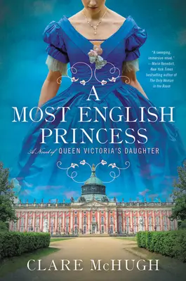 Nejangličtější princezna: A Novel of Queen Victoria's Daughter (Román o dceři královny Viktorie) - A Most English Princess: A Novel of Queen Victoria's Daughter