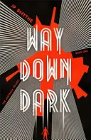 Way Down Dark - Australia Book 1