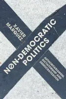 Nedemokratická politika: Nepolitická demokracie: autoritářství, diktatura a demokratizace - Non-Democratic Politics: Authoritarianism, Dictatorship and Democratization