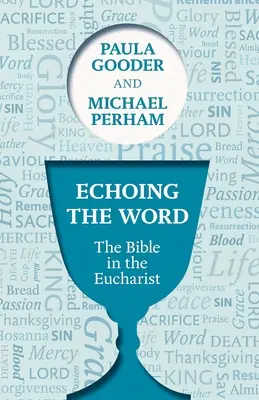 Ozvěna slova: Bible v eucharistii - Echoing the Word: The Bible In The Eucharist