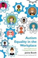 Rovnost autismu na pracovišti: Odstraňování bariér a zpochybňování diskriminace - Autism Equality in the Workplace: Removing Barriers and Challenging Discrimination