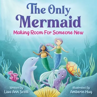 Jediná mořská panna: Udělat místo někomu novému - The Only Mermaid: Making Room for Someone New