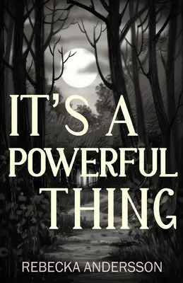 Je to mocná věc - It's A Powerful Thing