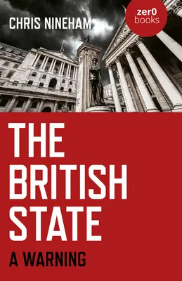 Britský stát: Varování - The British State: A Warning