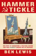 Kladivo a hůl - Dějiny komunismu vyprávěné prostřednictvím komunistických vtipů - Hammer And Tickle - A History Of Communism Told Through Communist Jokes