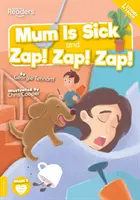 Maminka je nemocná a Zap, Zap, Zap - Mum is Sick and Zap, Zap, Zap