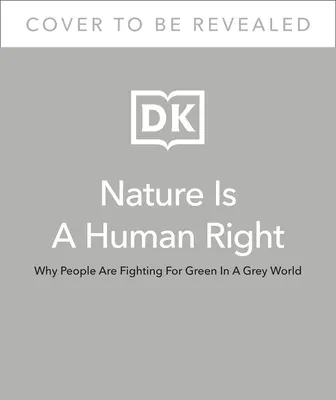 Příroda je lidské právo: Proč bojujeme za zeleň v šedém světě? - Nature Is a Human Right: Why We're Fighting for Green in a Gray World