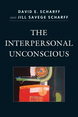 Interpersonální nevědomí - The Interpersonal Unconscious