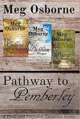 Cesta na Pemberley - Variace na seriál Pýcha a předsudek - Pathway to Pemberley - A Pride and Prejudice Variation Series