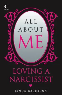 Vše o mně: O mně: Milovat narcistu - All about Me: Loving a Narcissist