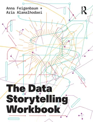 Cvičebnice vyprávění příběhů o datech - The Data Storytelling Workbook