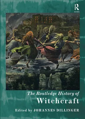 Routledge History of Witchcraft (Dějiny čarodějnictví) - The Routledge History of Witchcraft