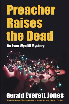 Kazatel křísí mrtvé: Záhada Evana Wycliffa - Preacher Raises the Dead: An Evan Wycliff Mystery