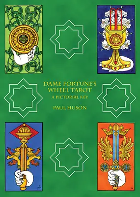Dame Fortune's Wheel Tarot: A Pictorial Key (Obrázkový klíč) - Dame Fortune's Wheel Tarot: A Pictorial Key