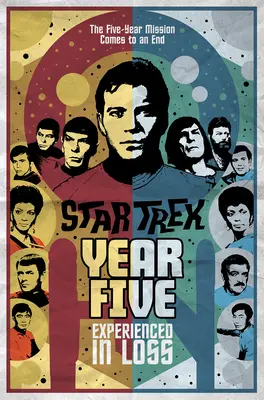Star Trek: Rok pátý - Zkušenost se ztrátou (Kniha 4) - Star Trek: Year Five - Experienced in Loss (Book 4)