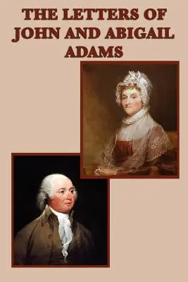 Dopisy Johna a Abigail Adamsových - The Letters of John and Abigail Adams