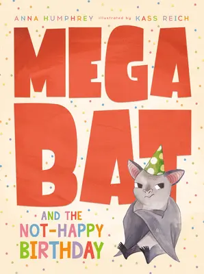 Megabat a nešťastné narozeniny - Megabat and the Not-Happy Birthday