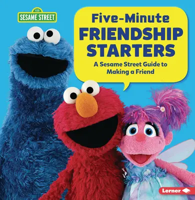 Pětiminutové začátky přátelství: Průvodce Sezamovou ulicí (R), jak si najít kamaráda - Five-Minute Friendship Starters: A Sesame Street (R) Guide to Making a Friend