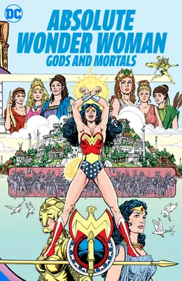 Absolute Wonder Woman: Bůh a smrtelníci - Absolute Wonder Woman: Gods and Mortals