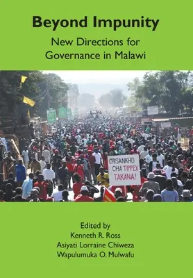 Za hranice beztrestnosti: Nové směry správy věcí veřejných v Malawi - Beyond Impunity: New Directions for Governance in Malawi