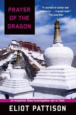 Dračí modlitba: Vyšetřování inspektora Shana z Tibetu - Prayer of the Dragon: An Inspector Shan Investigation Set in Tibet