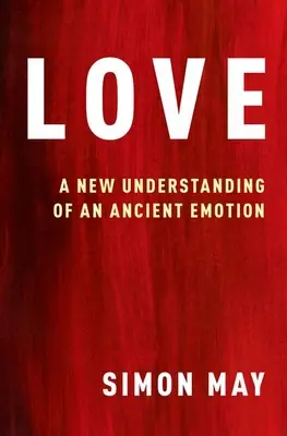 Láska: Nové chápání prastarého citu - Love: A New Understanding of an Ancient Emotion