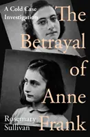 Zrada Anny Frankové - vyšetřování odloženého případu - Betrayal of Anne Frank - A Cold Case Investigation
