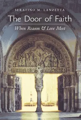 Dveře víry: Když se setkávají rozum a láska - The Door of Faith: When Reason and Love Meet