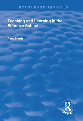 Vyučování a učení v efektivní škole - Teaching and Learning in the Effective School