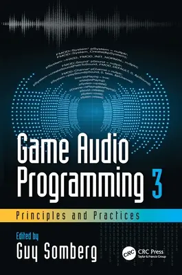 Programování herního zvuku 3: Principy a postupy - Game Audio Programming 3: Principles and Practices