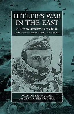 Hitlerova válka na východě, 1941-1945. (3. vydání): (3.) Kritické zhodnocení - Hitler's War in the East, 1941-1945. (3rd Edition): A Critical Assessment