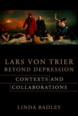 Lars von Trier Za hranicí deprese: Kontexty a spolupráce - Lars Von Trier Beyond Depression: Contexts and Collaborations