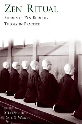 Zenový rituál: Studie o zenové buddhistické teorii v praxi - Zen Ritual: Studies of Zen Buddhist Theory in Practice