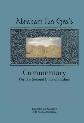 Komentář rabína Abrahama Ibn Ezry k druhé knize žalmů: Kapitola 42-72 - Rabbi Abraham Ibn Ezra's Commentary on the Second Book of Psalms: Chapters 42-72