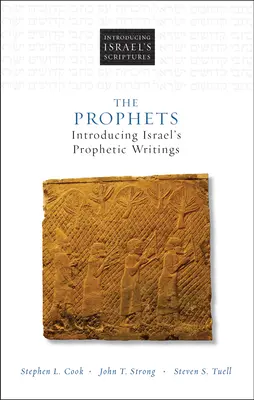 Proroci: Představení izraelských prorockých spisů - The Prophets: Introducing Israel's Prophetic Writings