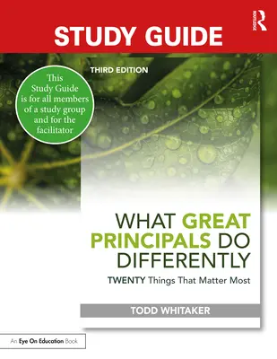 Průvodce studiem: Co dělají skvělí ředitelé jinak: Na čem nejvíce záleží: Dvacet věcí, na kterých záleží - Study Guide: What Great Principals Do Differently: Twenty Things That Matter Most