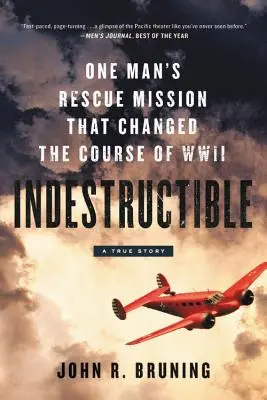Nezničitelný: Záchranná mise jednoho muže, která změnila průběh druhé světové války - Indestructible: One Man's Rescue Mission That Changed the Course of WWII