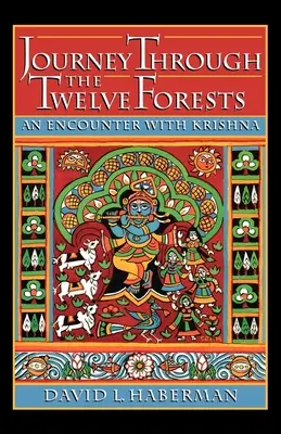 Cesta dvanácti lesy: Setkání s Krišnou - Journey Through the Twelve Forests: An Encounter with Krishna