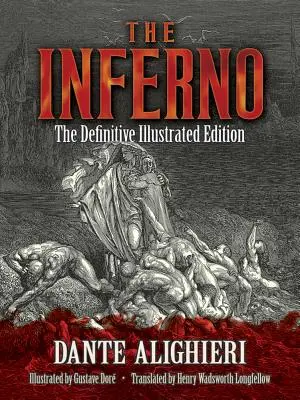Inferno: Inferno: Definitivní ilustrované vydání - The Inferno: The Definitive Illustrated Edition