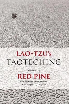 Lao-c' Taoteching: s vybranými komentáři za posledních 2000 let - Lao-Tzu's Taoteching: With Selected Commentaries from the Past 2,000 Years