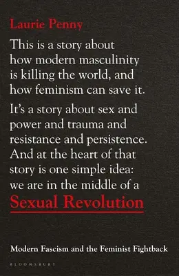 Sexuální revoluce: Moderní fašismus a boj feministek proti němu - Sexual Revolution: Modern Fascism and the Feminist Fightback