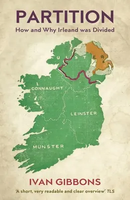 Rozdělení: Jak a proč bylo rozděleno Irsko - Partition: How and Why Ireland Was Divided