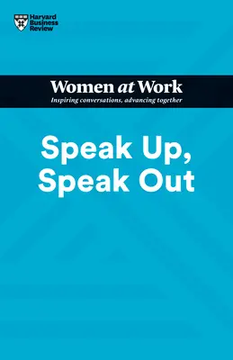 Mluvte nahlas, mluvte otevřeně (HBR Women at Work Series) - Speak Up, Speak Out (HBR Women at Work Series)