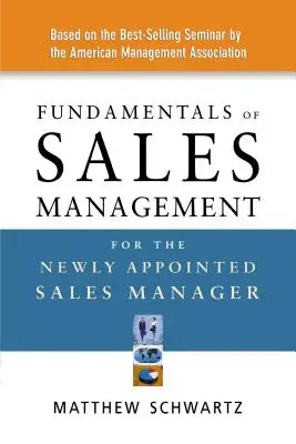 Základy řízení prodeje pro nově jmenované manažery prodeje - Fundamentals of Sales Management for the Newly Appointed Sales Manager