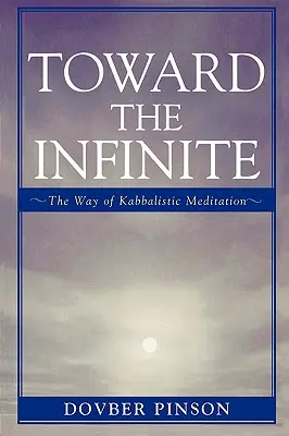 Směrem k nekonečnu: Cesta kabalistické meditace - Toward the Infinite: The Way of Kabbalistic Meditation