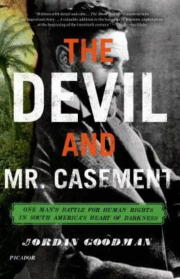 Ďábel a pan Casement: Casement: Boj jednoho muže za lidská práva v jihoamerickém srdci temnoty - The Devil and Mr. Casement: One Man's Battle for Human Rights in South America's Heart of Darkness