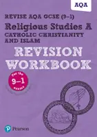Pearson REVISE AQA GCSE (9-1) Religious Studies Catholic Christianity & Islam Revision Workbook (Pracovní sešit k opakování) - Pearson REVISE AQA GCSE (9-1) Religious Studies Catholic Christianity & Islam Revision Workbook