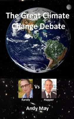 Velká debata o změně klimatu: Karoly versus Happer - The Great Climate Change Debate: Karoly v Happer