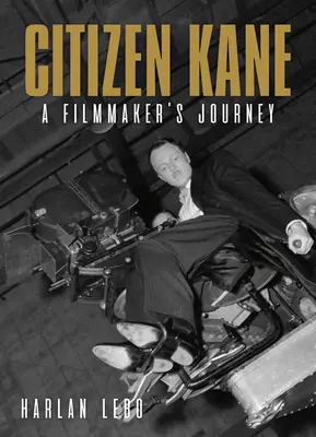 Občan Kane: Cesta filmaře - Citizen Kane: A Filmmaker's Journey