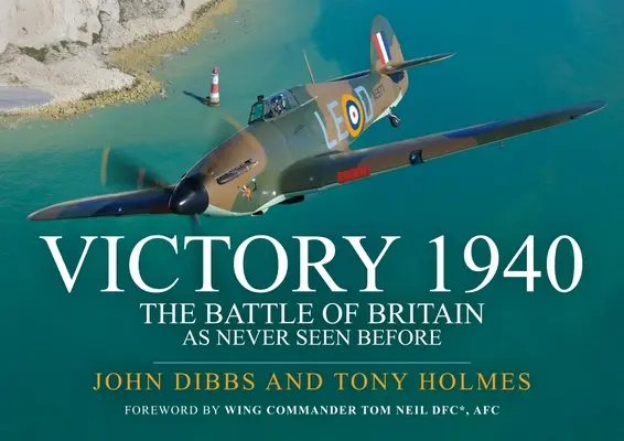 Vítězství 1940 (brožované vydání): Bitva o Británii, jak ji dosud nikdo neviděl - Victory 1940 (Paperback): The Battle of Britain as Never Seen Before